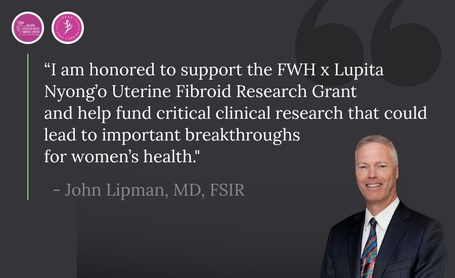 Top Fibroid Doctor Donates $100,000 to The Fwh X Lupita Nyong’o Uterine Fibroid Research Gra Nt